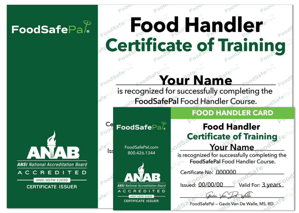 Food Handler Certificate of Training issued by FoodSafePal. The certificate includes a placeholder name 'Your Name' and states that the individual has successfully completed the FoodSafePal Food Handler Course. It is ANAB accredited under ANSI/ASTM E2659. On the right side, a smaller Food Handler Card version is included, also featuring 'Your Name,' a placeholder certificate number (000000), and an issue date and validity of 3 years. The certificate and card include branding from FoodSafePal and are signed by Gavin Van De Walle, MS, RD.